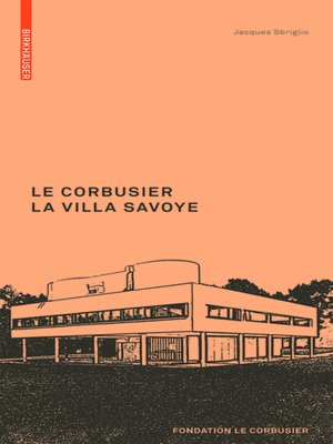 cover image of Le Corbusier. La Villa Savoye